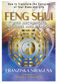 Feng Shui with Archangels, Unicorns and Dragons