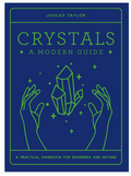 Crystals A Modern Guide