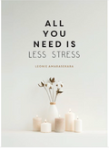 All You Need is Less Stress
