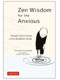 Zen Wisdom for the Anxious