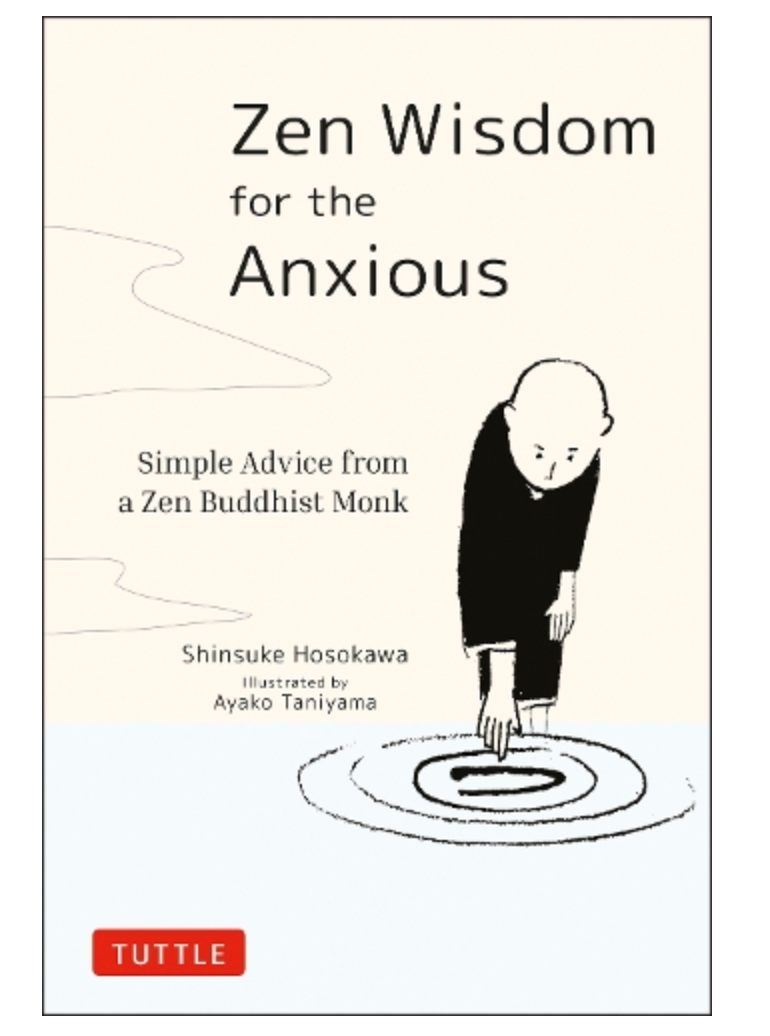 Zen Wisdom for the Anxious